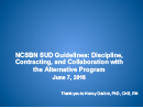 Watch The NCSBN SUD Guidelines: Discipline, Contracting and Collaboration with the Alternative Program Video