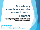 Watch Disciplinary Complaints and the Nurse Licensure Compact: Resolving a Single State Incident through Multi-State Collaboration Video