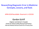 Watch Researching Diagnostic Error in Medicine: Concepts, Lessons and Tools Video