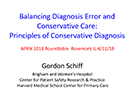 Watch Balancing Diagnosis Error and Conservative Care: Principles of Conservative Diagnosis  Video
