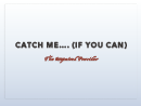 Watch Catch Me (If You Can): The Impaired Provider Video