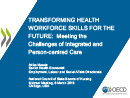 Watch Transforming Health Workforce Skills for Integrated and Person-centered Care Video