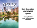 Watch Next Generation NCLEX (NGN) Update Video