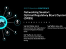 Watch Networking Session: Optimal Regulatory Board System (ORBS) Video