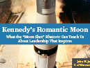Watch Kennedy’s Romantic Moon Video