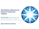 Watch President’s Welcome & Board of Directors Update Video