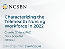 Watch Impact of COVID-19 Pandemic: Characterizing the Telehealth Nursing Workforce in 2022 Video