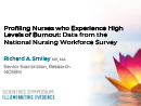 Watch Profiling Nurses who Experience High Levels of Burnout: Data from the National Nursing Workforce Survey Video