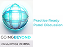 Watch Practice Ready Panel Discussion Video